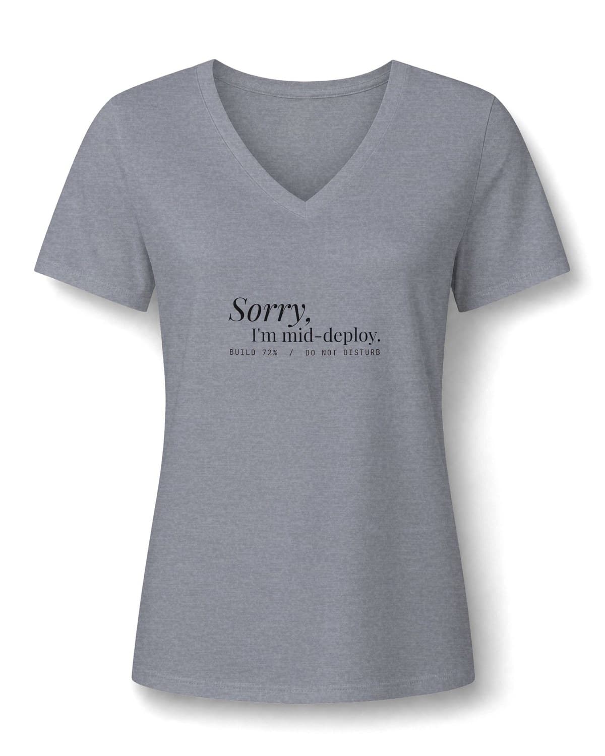 Athletic Heather V-neck tee printed with Sorry, I'm mid-deploy. and a small build status line